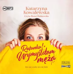 Ratunku! Wymyśliłam męża. Audiobook