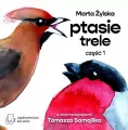 Ptasie Trele. Część 1 - tantis.pl