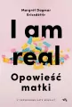 I am real. Opowieść matki - tantis.pl