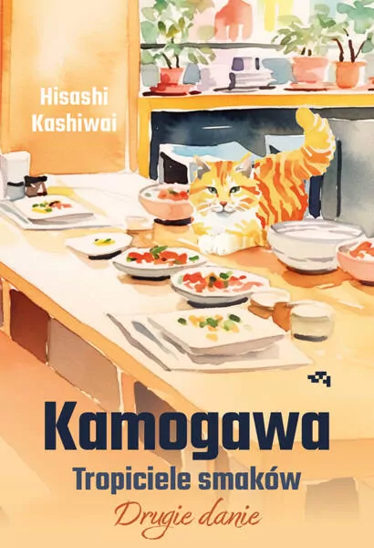 Kamogawa. Tropiciele smaków. Tom 2 - tantis.pl