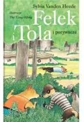 Felek i Tola i porywacze. Felek i Tola