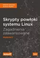Skrypty powłoki systemu Linux. Zagadnienia zaawansowane. - tantis.pl