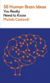 50 Human Brain Ideas You Really Need to Know wer. angielska - tantis.pl