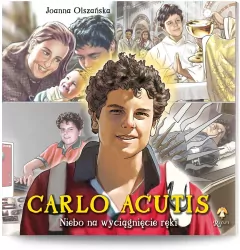 Carlo Acutis. Niebo na wyciągnięcie ręki