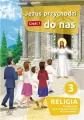 Jezus przychodzi do nas 3. Religia. Podręcznik dla 3 klasy szkoły podstawowej. Część 1 - tantis.pl