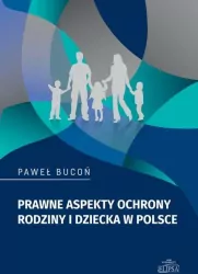 Prawne aspekty ochrony rodziny i dziecka w Polsce