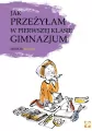 Jak przeżyłam w pierwszej klasie gimnazjum? - tantis.pl
