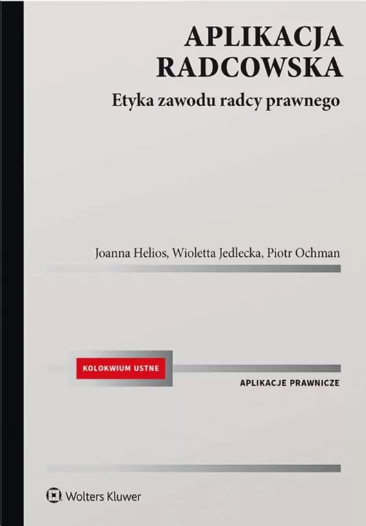 Aplikacja radcowska. Etyka zawodu radcy prawnego - tantis.pl