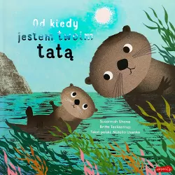 Od kiedy jestem twoim tatą - tantis.pl