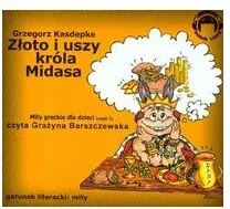 Złoto i uszy króla Midasa. Mity Audio CD. Audiobook - tantis.pl