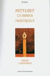 Przygody człowieka tworzącego. Poiesis i autopoies