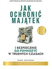Jak ochronić majątek i bezpiecznie go pomnożyć w trudnych warunkach. Biblioteka Forbes'a - tantis.pl