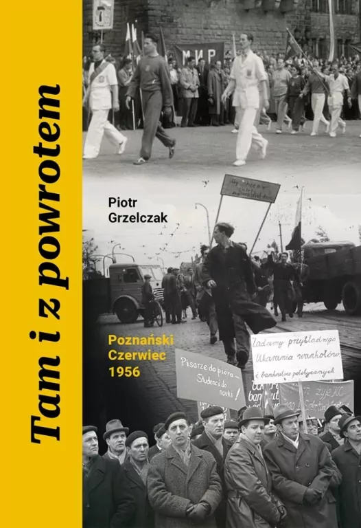 Tam i z powrotem. Poznański Czerwiec 1956 - tantis.pl