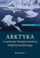 Arktyka w systemie bezpieczeństwa międzynarodowego - tantis.pl