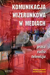 Komunikacja wizerunkowa w mediach - tantis.pl