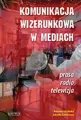 Komunikacja wizerunkowa w mediach - tantis.pl
