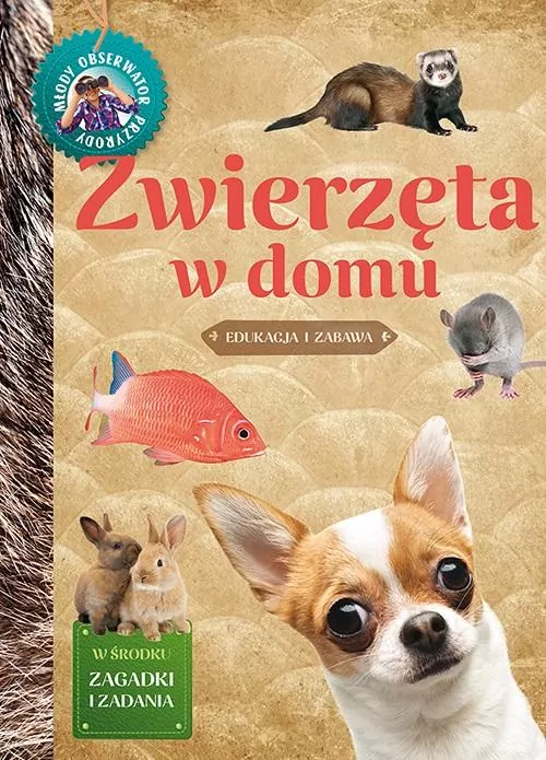 Młody Obserwator Przyrody - Zwierzęta w domu - tantis.pl