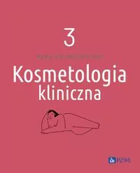 Kosmetologia kliniczna. Tom 3 - tantis.pl