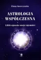 Lilith ujawnia swoje tajemnice. Astrologia współczesna. Tom 1 - tantis.pl