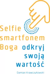 Selfie smartfonem Boga. Odkryj swoją wartość