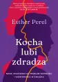 Kocha, lubi, zdradza. Nowe spojrzenie na problem wierności i niewierności w związku - tantis.pl