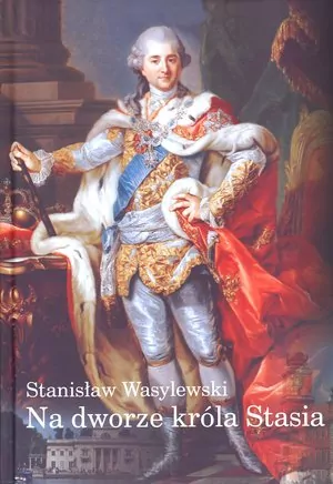 Na dworze króla Stasia - tantis.pl