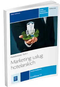 Marketing usług hotelarskich. Podręcznik. Technik hotelarstwa. Kwalifikacja T.11 - tantis.pl