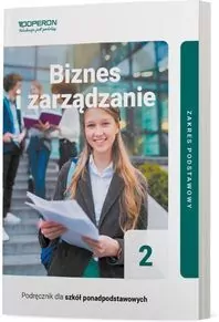Biznes i zarządzanie 2. Podręcznik dla liceum i technikum. Zakres podstawowy - tantis.pl