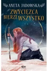 Zwycięzca bierze wszystko. Heksalogia o Dorze Wilk. Tom 3