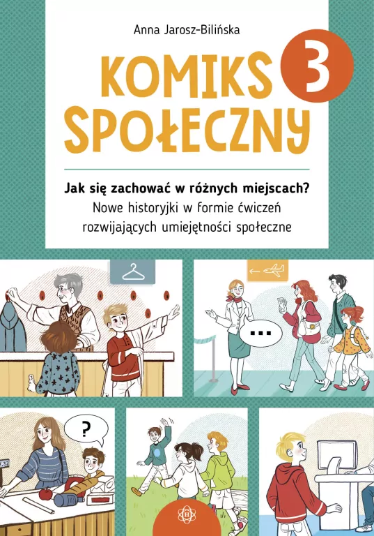 Komiks społeczny 3. Jak się zachować w różnych miejscach? - tantis.pl