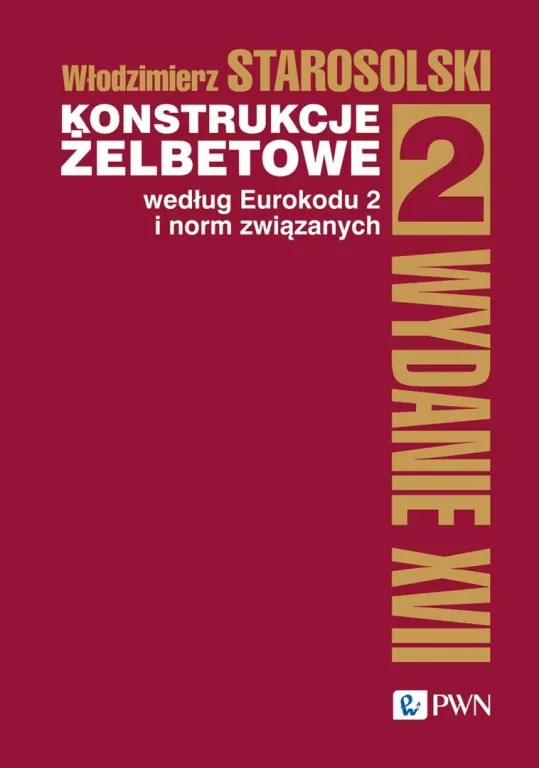 Konstrukcje żelbetowe według Eurokodu 2 i norm związanych. Tom 2 - tantis.pl