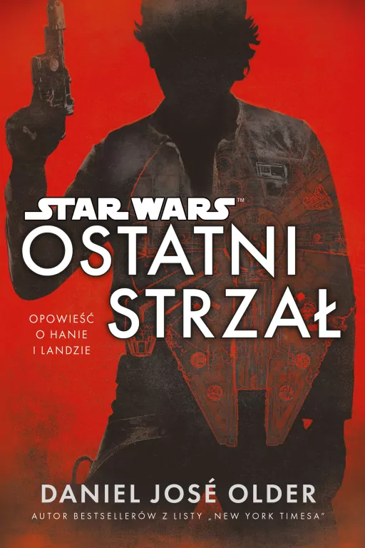 Ostatni strzał. Opowieść o Hanie i Landzie. Star Wars - tantis.pl