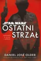 Ostatni strzał. Opowieść o Hanie i Landzie. Star Wars - tantis.pl