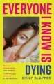 Everyone I Know is Dying wer. angielska - tantis.pl