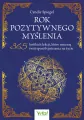 Rok pozytywnego myślenia. 365 krótkich lekcji... - tantis.pl