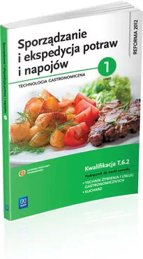 Sporządzanie i ekspedycja potraw i napojów. Technologia gastronomiczna. Część 1 - tantis.pl