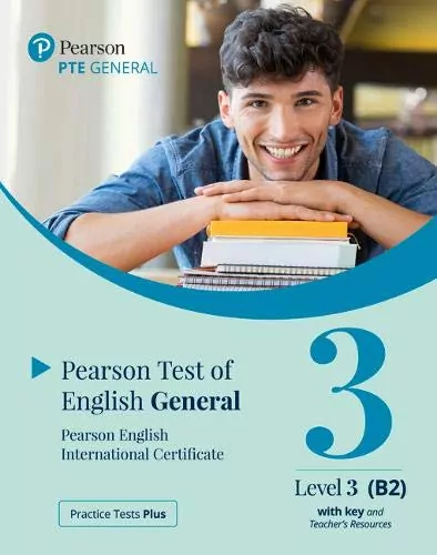 Practice Tests Plus. PTE General. Level 3 (B2) with key and Teacher's Resources - tantis.pl