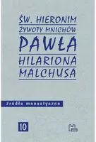 Żywoty mnichów Pawła Hilariona Malchusa - tantis.pl