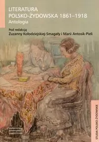 Literatura polsko-żydowska 1861-1918. Antologia - tantis.pl