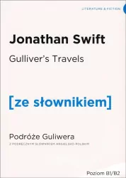 Gulliver's Travels. Podróże Guliwera z podręcznym słownikiem angielsko-polskim. Poziom B1/B2. Ze słownikiem