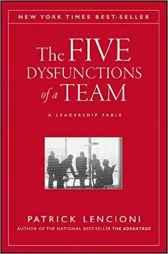The Five Dysfunctions of a Team: A Leadership Fable wer. angielska - tantis.pl
