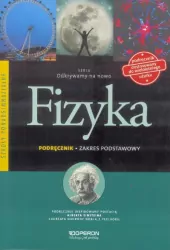 Odkrywamy na nowo. Fizyka. Podręcznik. Zakres podstawowy. Szkoły ponadgimnazjalna