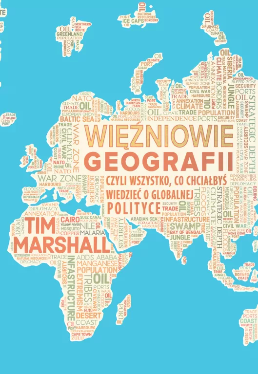 Więźniowie geografii, czyli wszystko, co chciałbyś wiedzieć o globalnej polityce - tantis.pl
