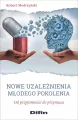 Nowe uzależnienia młodego pokolenia. Od przyjemności do przymusu - tantis.pl