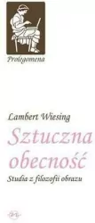 Sztuczna obecność. Studia z filozofii obrazu