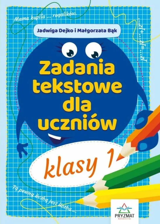 Zadania tekstowe dla uczniów klasy 1 - tantis.pl