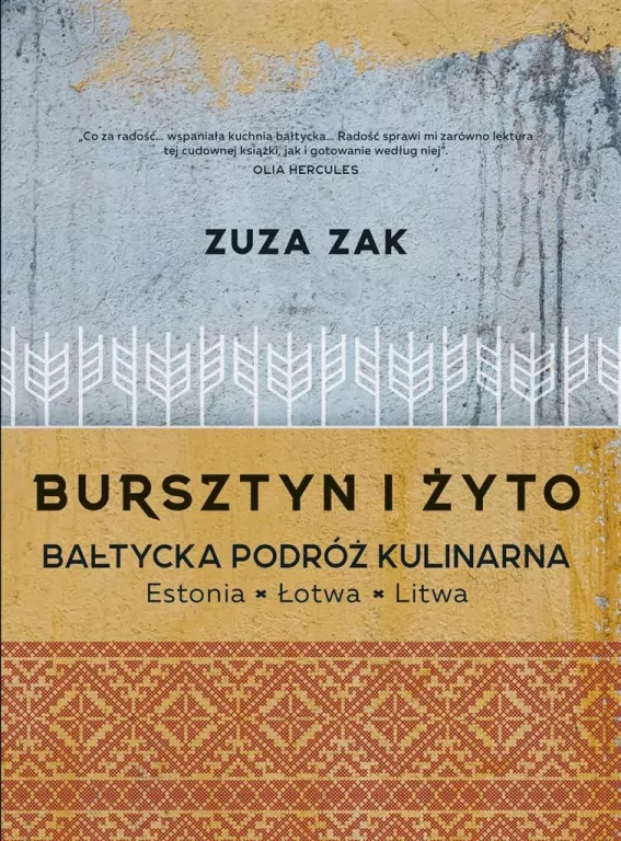 Bursztyn i żyto. Bałtycka podróż kulinarna. Estonia, Łotwa, Litwa - tantis.pl