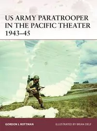 US Army Paratrooper in the Pacific Theater 1943-45 - tantis.pl