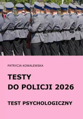 Poradniki - Testy do Policji 2026 Test psychologiczny
