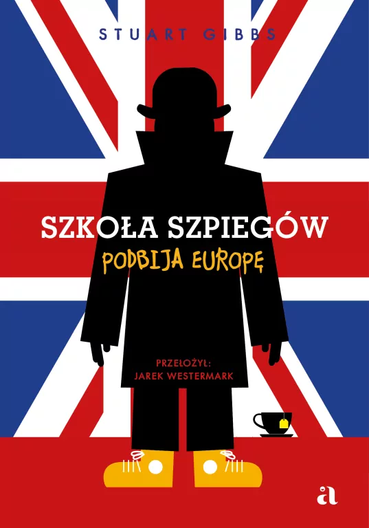 Szkoła szpiegów podbija Europę. Szkoła Szpiegów. Tom 7 - tantis.pl